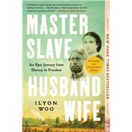 Book cover for Master Slave Husband Wife An Epic Journey from Slavery to Freedom