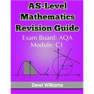 Book cover for As-level Mathematics Revision Guide Aqa C1