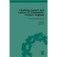 Book cover for Clothing, Society and Culture in Nineteenth-Century England, Volume 1