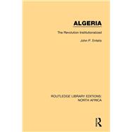 Book cover for Algeria: The Revolution Institutionalized