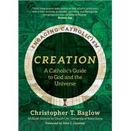 Book cover for Creation: A Catholic's Guide to God and the Universe (Engaging Catholicism)