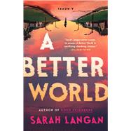 Book cover for A Better World A Novel