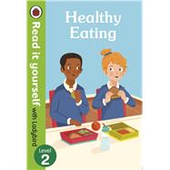 Book cover for Healthy Eating: Read it yourself with Ladybird Level 2 Level 2