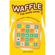 Book cover for Waffle: The Word Game 250 Puzzles to Wake Up Your Brain