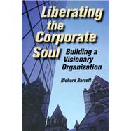 Book cover for Liberating the Corporate Soul