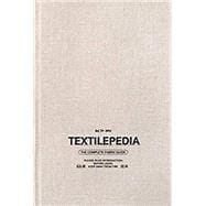 Book cover for Textilepedia: The Complete Fabric Guide