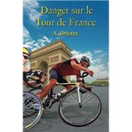 Book cover for Danger sur le Tour de France (French Edition)