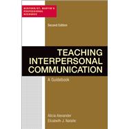 Book cover for Teaching Interpersonal Communication A Guidebook