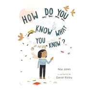 Book cover for How Do You Know What You Know?