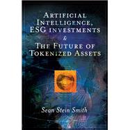 Book cover for Artificial Intelligence, ESG investments and The Future of Tokenized Assets