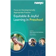 Book cover for Focus on Developmentally Appropriate Practice: Equitable and Joyful Learning in Preschool (Focus on DAP: Equitable and Joyful Learning)
