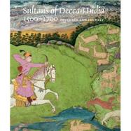 Book cover for Sultans of Deccan India 1500-1700: Opulence and Fantasy