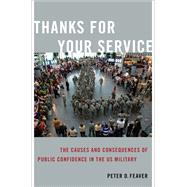 Book cover for Thanks for Your Service The Causes and Consequences of Public Confidence in the US Military