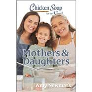 Book cover for Chicken Soup for the Soul: Mothers & Daughters