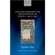 Book cover for English Humanism and the Reception of Virgil c. 1400-1550