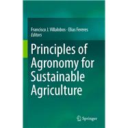 Book cover for Principles of Agronomy for Sustainable Agriculture