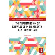 Book cover for The Transmission of Knowledge in Eighteenth-Century Britain