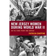 Book cover for New Jersey Women during World War II On the Home Front and Abroad