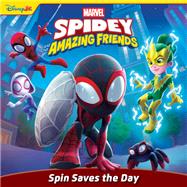 Book cover for Spidey and His Amazing Friends: Spin Saves the Day