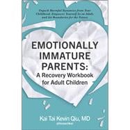 Book cover for Emotionally Immature Parents: A Recovery Workbook for Adult Children