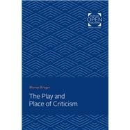 Book cover for The Play and Place of Criticism