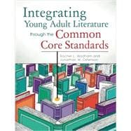 Book cover for Integrating Young Adult Literature Through the Common Core Standards