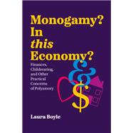 Book cover for Monogamy? In this Economy?