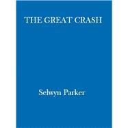 Book cover for The Great Crash How the Stock Market Crash of 1929 Plunged the World into Depression