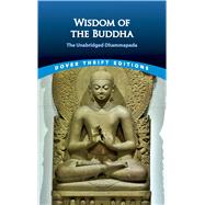 Book cover for Wisdom of the Buddha The Unabridged Dhammapada