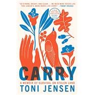 Book cover for Carry: A Memoir of Survival on Stolen Land