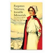 Book cover for Forgotten Veterans, Invisible Memorials