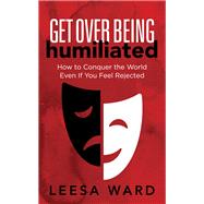 Book cover for Get Over Being Humiliated