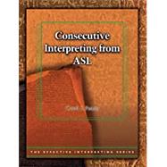 Book cover for THE EFFECTIVE INTERPRETING SERIES: CONSECUTIVE INTERPRETING IN ASL - STUDY SET