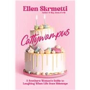 Book cover for Cattywampus A Southern Woman's Guide to Laughing When Life Goes Sideways