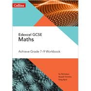 Book cover for Collins GCSE Maths – GCSE Maths Edexcel Achieve Grade 7-9 Workbook