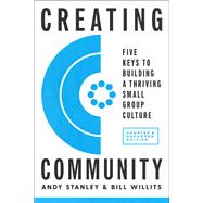 Book cover for Creating Community, Revised & Updated Edition Five Keys to Building a Thriving Small Group Culture