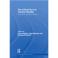 Book cover for The Critical Turn in Tourism Studies: Creating an Academy of Hope