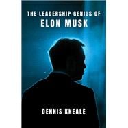 Book cover for The Leadership Genius of Elon Musk