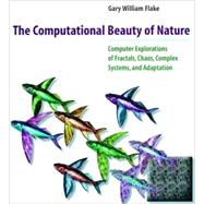 Book cover for The Computational Beauty of Nature Computer Explorations of Fractals, Chaos, Complex Systems, and Adaptation