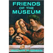 Book cover for Friends of the Museum A Novel