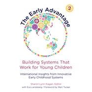 Book cover for The Early Advantage 2, Building Systems That Work for Young Children