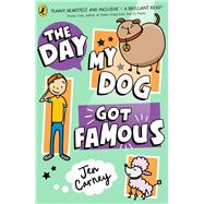 Book cover for The Day My Dog Got Famous