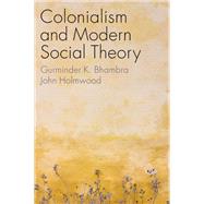 Book cover for Colonialism and Modern Social Theory