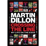 Book cover for Crossing the Line My Life on the Edge