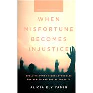 Book cover for When Misfortune Becomes Injustice