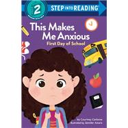 Book cover for This Makes Me Anxious: First Day of School