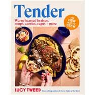 Book cover for Tender From basic braises to the new stew, soups to swill in and carby cushions – over 90 recipes to access the sauce of happiness