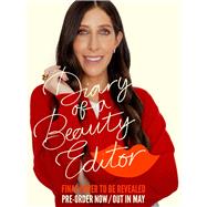 Book cover for Diary of a Beauty Editor What works, what doesn’t – from the woman who really knows