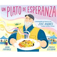 Book cover for Un plato de esperanza (A Plate of Hope Spanish Edition) La inspiradora historia del chef José Andrés y World Central Kitchen