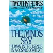Book cover for The Mind's Sky Human Intelligence in a Cosmic Context
